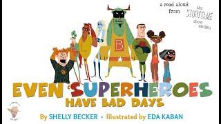 "Even Superheroes Have Bad Days" Read Aloud