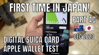 Part 4C First Time in Japan Digital Suica Card Apple Wallet Test 2023