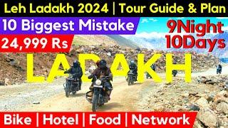 Leh Ladakh 2024 | Tour Guide | 10 Biggest Mistake| Top Places | 25,000 Rs | Complete Details