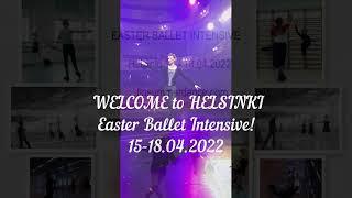 Easter ballet intensive. Helsinki 15-18.04.2022