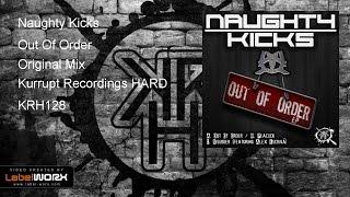 Naughty Kicks - Out Of Order (Kurrupt Recordings HARD - KRH128)