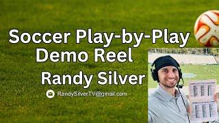 Soccer Play by Play Demo Reel 2024: Randy Silver