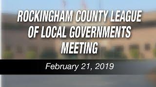 Feb. 21, 2019 Rockingham County League Of Local Governments Meeting