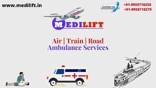 Top-Grade ICU Setup Air Ambulance in Hyderabad and Mumbai by Medilift