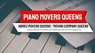 Abreu Movers Queens | Piano Movers Queens #PianoMoving #ProfessionalPianoMovers #MoversQueens