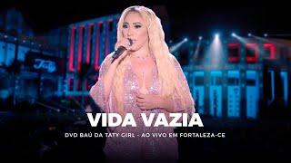 DVD Baú da Taty Girl - Vida Vazia - Ao vivo em Fortaleza-CE