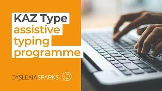 KAZ Type – SEN/dyslexia assistive typing programme