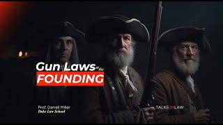 Gun Laws at the Founding 