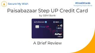 Paisabazaar SBM Step Up Credit Card - A Quick Review