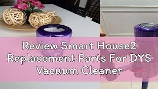 Review Smart House2 Replacement Parts For DYS Vacuum Cleaner Filter Pre Filters Post Filter For V6