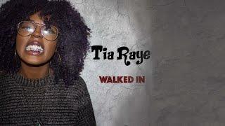 Tia Raye-Walked In (Official Video)