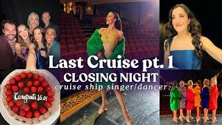 Cruise Ship Performer CLOSING NIGHT ️  last cruise PT. 1