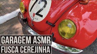 Garagem ASMR #01: Fusca Cerejinha