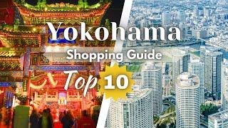 Yokohama Shopping Guide Top 10 Best Places