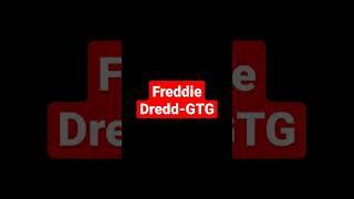 freddie dredd-GTG