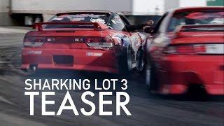 Drift Team Animal Style - Sharking Lot 3 Teaser
