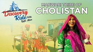 An Evening with The Marwari Tribe of Cholistan | Discovery Ride