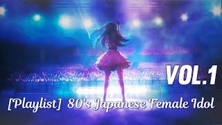 [Playlist] 80's Japanese Female Idol   80년대 일본 아이돌 플레이리스트 