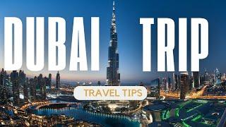 You Should Know These 10 Things Before Visiting Dubai