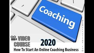 How To Start An Online Coaching Business 2020