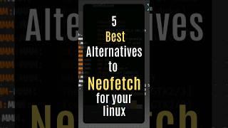 5 Best Alternatives to Neofetch for Your Linux #linux #neofetch