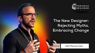 The New Designer: Rejecting Myths & Embracing Change with Manuel Lima