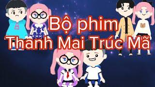 (Tập 1) THANH MAI TRÚC MÃ- SERIES PHIM PLAYTOGETHER