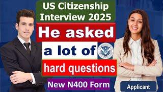 US Citizenship Interview 2025 - Small talk, English test, Civics Test, New N400 application