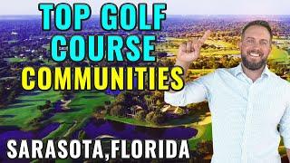 Top Golf Course Communities in Sarasota Florida Revealed !