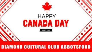 CANADA DAY  2023 | DIAMOND CULTURAL CLUB ABBOTSFORD