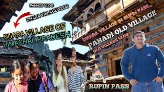 Dhara Village Of Himachal |Jakha & Dhara, dodrakwar (Jakha pandar)Rupin pass Village Life style Vlog