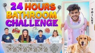 24 HOURS BATHROOM CHALLENGE || Sumit Bhyan