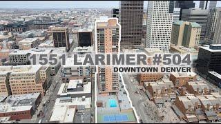 Luxury Living, Downtown Denver, Larimer Place