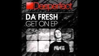 Da Fresh - Get On (Deeperfect Records)