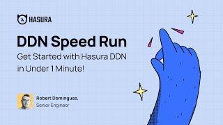 DDN Speed Run: Get Started with Hasura DDN in Under 1 Minute!