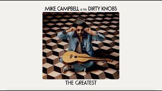 Mike Campbell & The Dirty Knobs - The Greatest (Official Audio)