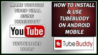 how to install and use tubebuddy on android mobile #tubebuddy #android