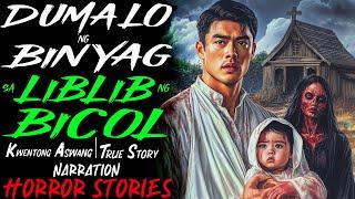 DUMALO NG BINYAG SA LIBLIB NG BICOL | Kwentong Aswang | True Story