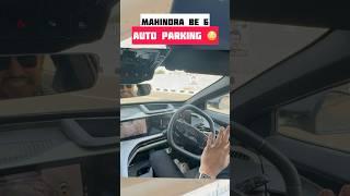 Mahindra Be 6 auto parking  #autoparking #mahindra #mahindrabe6 #shortsfeed #youtube