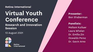 Retina International Virtual Youth Conference - Research and Innovation