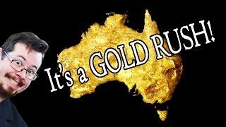 The Australian GOLD RUSH!