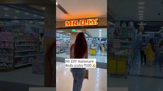 Mr diy finds under ₹100️ #mrdiy#youtubeshorts#shorts#under100#stationaryhaul#stationary
