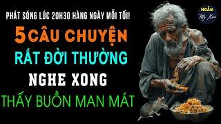 Cha Tôi | 5 Câu Chuyện Cuộc Sống Đời Thường Nghe Mà Thấy Buồn Man Mát | Ngẫm Mà Xem