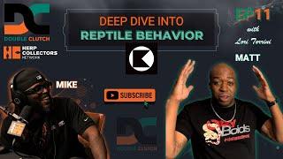 Double Clutch Episode 11 - Deep Dive Into Reptile Behavior