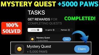 Paws New Task Mystery Quest | How To Complete Paws Mystery Quest Task |Paws Mystery Quest +5000 Paws