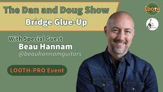 SHORT ! Dan and Doug and Beau Bridge Reglue