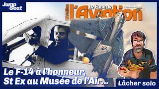 Le F-14 en Une du Fana, l'expo St Ex, une course sur l'aéroport du Bourget et bien d'autres choses !