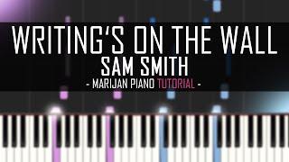 How To Play: Sam Smith - Writing's On The Wall (Piano Tutorial)