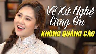 Nghe Nhạc Dân Ca Xứ Nghệ KHÔNG QUẢNG CÁO | LK Về Xứ Nghệ Cùng Em - Lê Thu Uyên