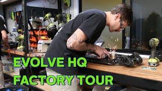 Evolve HQ Factory Tour - Evolve Weekly Ep. 25